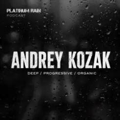 Andrey Kozak - Platinum Rain Podcast #104 слушать онлайн