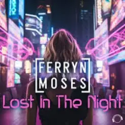 Ferryn & Moses - Lost In The Night (Extended Mix) слушать онлайн