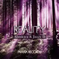 Alankara & Jazzy D - Reality (Mixed) слушать онлайн