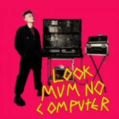 LOOK MUM NO COMPUTER - Eins, Zwei, Drei слушать онлайн