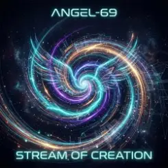Angel-69 - Stream Of Creation слушать онлайн