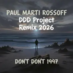P.M.Rossoff & DDD Project - Don't Don't 1997. Remix 2026 слушать онлайн