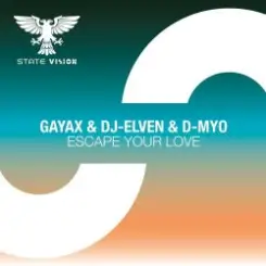 Gayax & DJ-Elven & D-Myo - Escape Your Love слушать онлайн