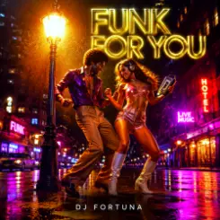 DJ FORTUNA - FUNK FOR YOU слушать онлайн