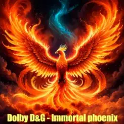 Dolby D&G - Immortal phoenix слушать онлайн