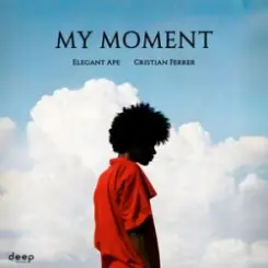 Elegant Ape & Cristian Ferrer - My Moment (Radio Edit) слушать онлайн