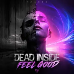 Dead Inside - Feel Good слушать онлайн