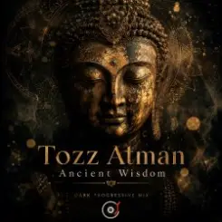 Tozz Atman - Ancient Wisdom слушать онлайн