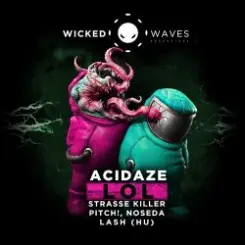 Acidaze - LOL (Strasse Killer Remix) слушать онлайн