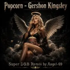 Обложка Angel-69 - Popcorn - Gershon Kingsley (Super D&B Remix by Angel-69)