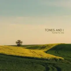 Tones And I - Home to Me слушать онлайн