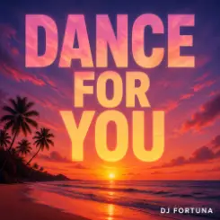 DJ FORTUNA - DANCE FOR YOU слушать онлайн