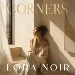 LORA NOIR - CORNERS слушать онлайн