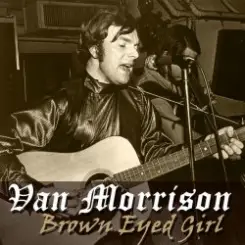 Van Morrison - Brown Eyed Girl слушать онлайн