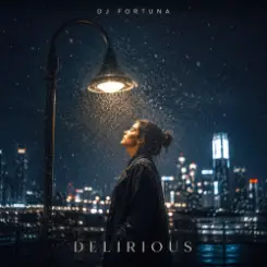 DJ FORTUNA - DELIRIOUS слушать онлайн