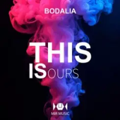 Bodalia - This Is Ours слушать онлайн