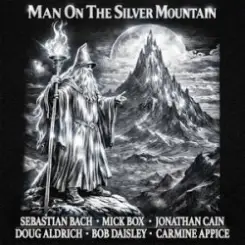 Sebastian Bach, Doug Aldrich, Bob Daisley - Man on the Silver Mountain слушать онлайн