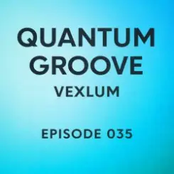 Vexlum - Quantum Groove 035 слушать онлайн