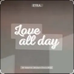 Mr Salama & Modern Disco Boys - Love all Day (New Original Mix) 2026​ слушать онлайн