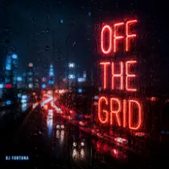 DJ FORTUNA - OFF THE GRID слушать онлайн
