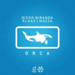Diego Miranda, Klaas, Mazza - Orca слушать онлайн