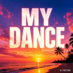 DJ FORTUNA - MY DANCE слушать онлайн