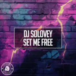 DJ Solovey - Set Me Free слушать онлайн