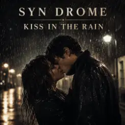 Syn Drome - Kiss In The Rain слушать онлайн