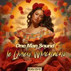 One Man Sound - Te Quiero Muchacho (Extended Mix) слушать онлайн