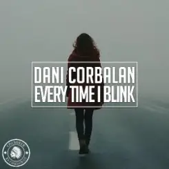 Dani Corbalan - Every Time I Blink слушать онлайн