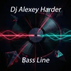 Dj Alexey Harder - Bass Line слушать онлайн