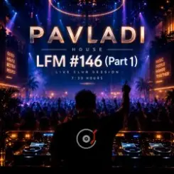 PAVLADI - LFM #146 (Full Live Mix) слушать онлайн