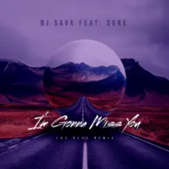 DJ Sava feat. Sore - I'm Gonna Miss You (Las Olas Remix) слушать онлайн