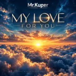 Mr.Kuper - My Love for you слушать онлайн