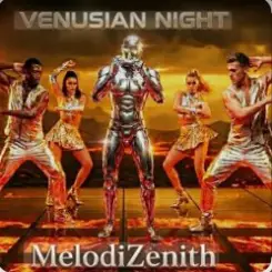 MelodiZenith - VENUSIAN NIGHT слушать онлайн