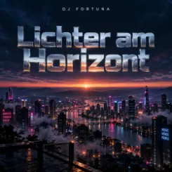 DJ FORTUNA - Lichter am Horizont слушать онлайн