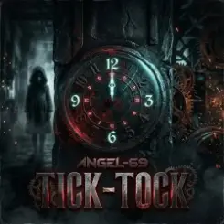 Angel-69 - Tick-Tock слушать онлайн
