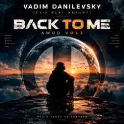 Vadim Danilevsky (Fair Play Knight) - Back To Me (AWOD Vol3) слушать онлайн
