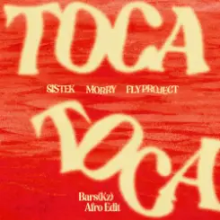 Sistek, Morry & Fly Project - Toca Toca (Bars(Kz) Afro Edit)(Radio) слушать онлайн