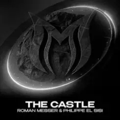 Roman Messer & Philippe El Sisi - The Castle (Extended Mix) слушать онлайн