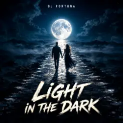 DJ FORTUNA - LIGHT IN THE DARK слушать онлайн