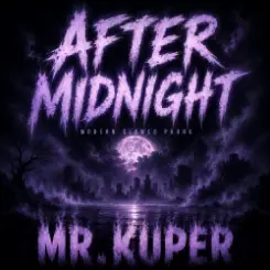 Mr.Kuper - AFTER MIDNIGHT слушать онлайн