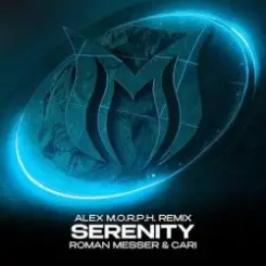 Roman Messer & Cari - Serenity (Alex M.O.R.P.H. Extended Remix) слушать онлайн