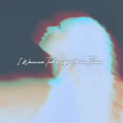 Solen Slays - I Wanna Take Up Your Time слушать онлайн