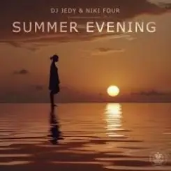 DJ JEDY, Niki Four - Summer Evening слушать онлайн