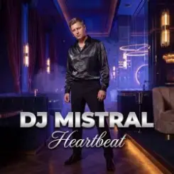 Dj Mistral - Heartbeat слушать онлайн