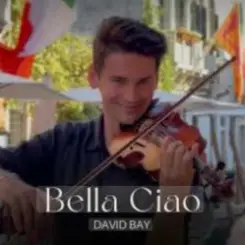 David Bay - Bella Ciao слушать онлайн