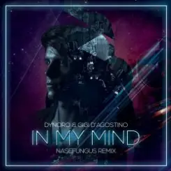 Dynoro & Gigi D'Agostino - In My Mind (Nejtrino & Baur Mashup) слушать онлайн
