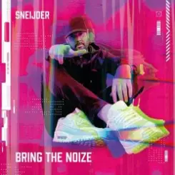 Sneijder - Bring The Noize [Extended Mix] слушать онлайн