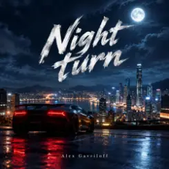 Alex Gavriloff - Night turn слушать онлайн